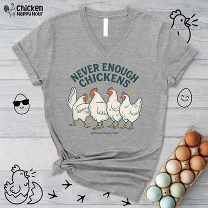 Never Enough Chickens V-Neck Tee
