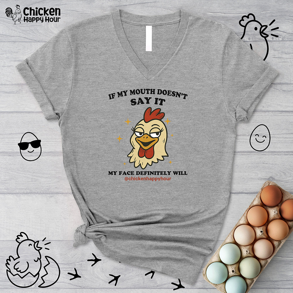 If My Mouth Doesn't Say it V-Neck Tee