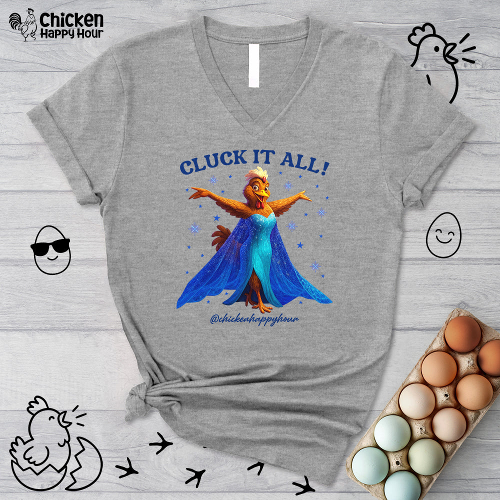 Cluck It All! V-Neck Tee