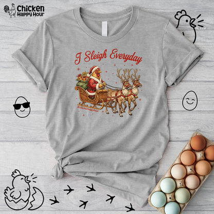 I Sleigh Everyday Unisex Tee