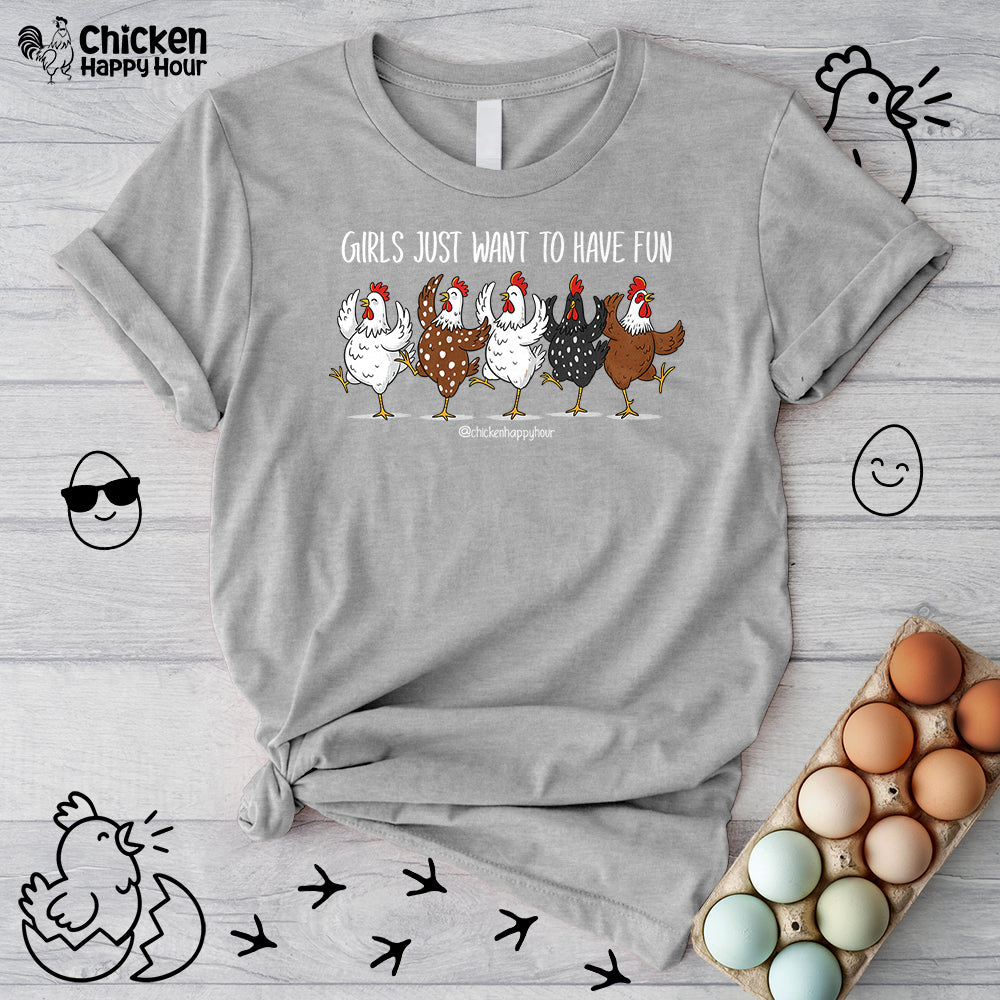 Girls Just Want To Have Fun Unisex Tee