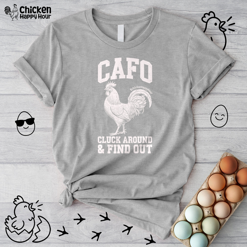 C A F O Cluck Around & Find Out Unisex Tee