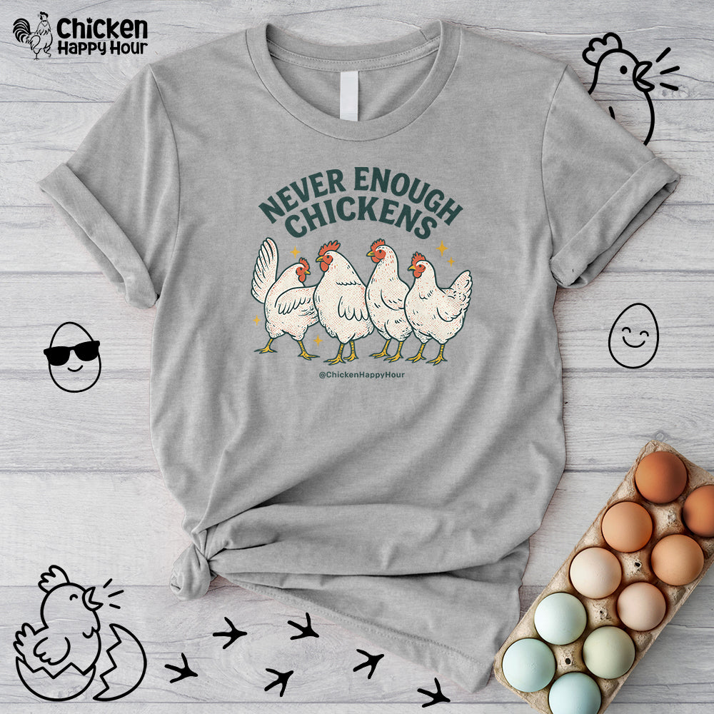 Never Enough Chickens Unisex Tee