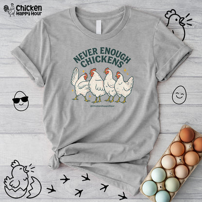 Never Enough Chickens Unisex Tee