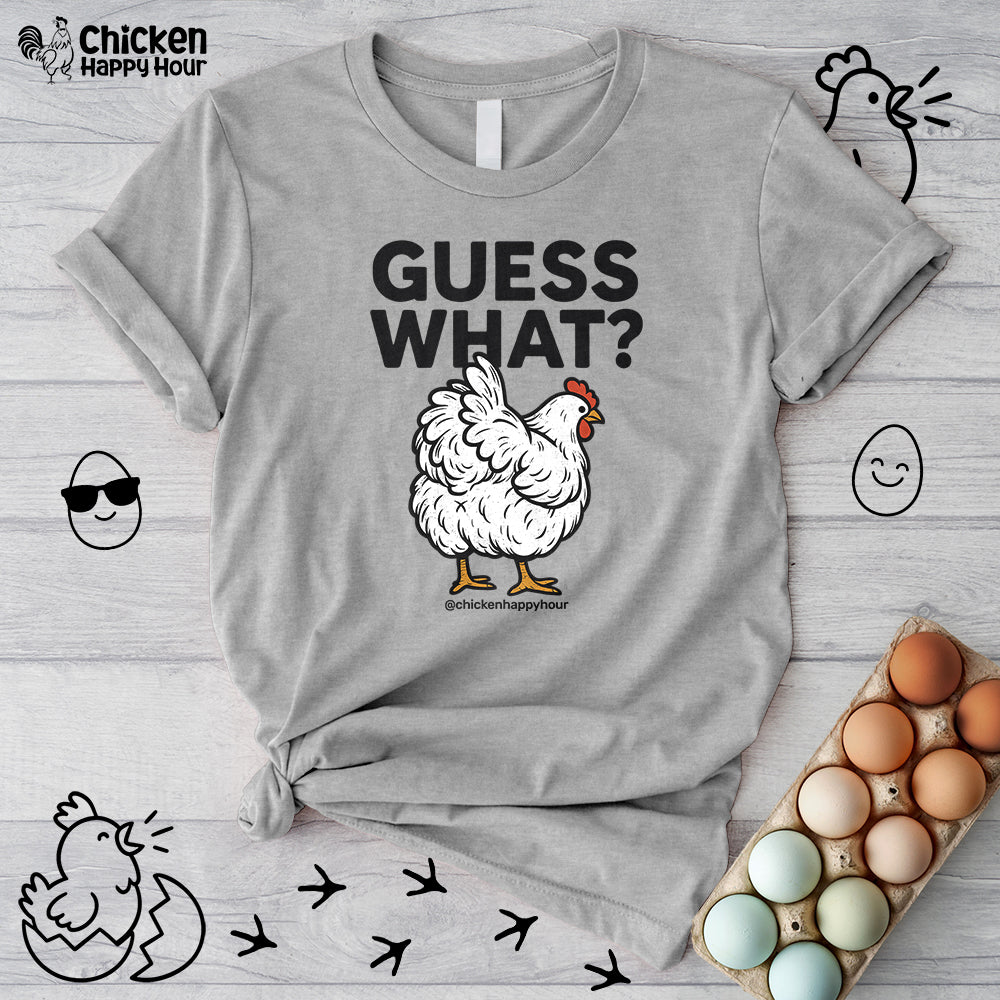 Guess What Unisex Tee