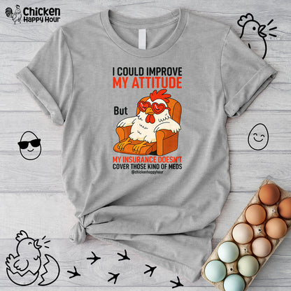 I Could Improve My Attitude Unisex Tee