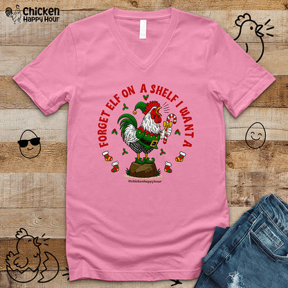 Forget Elf on a Shelf I Want A  V-Neck Tee