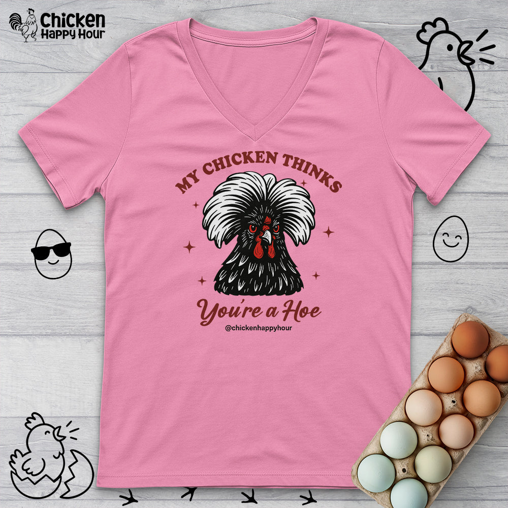 My Chicken Thinks V-Neck Tee
