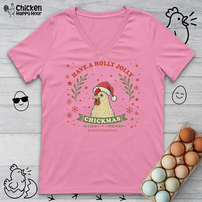 Have a Holly Chickmas V-Neck Tee
