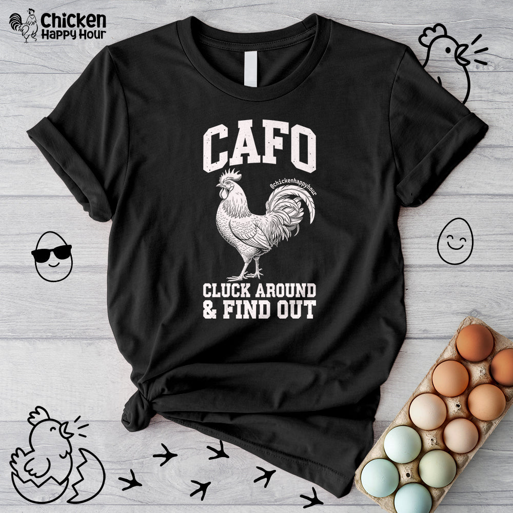 C A F O Cluck Around & Find Out Unisex Tee