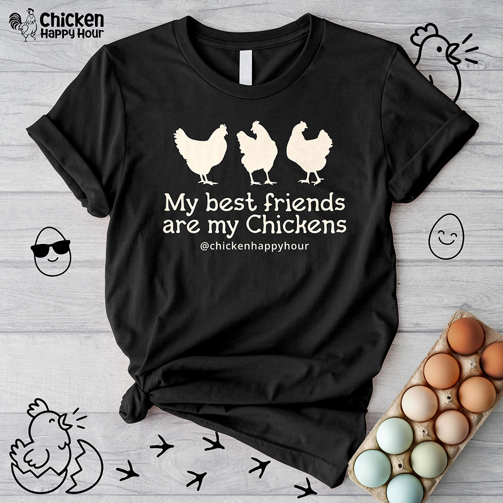 My Best Friends Are My Chickens Unisex Tee