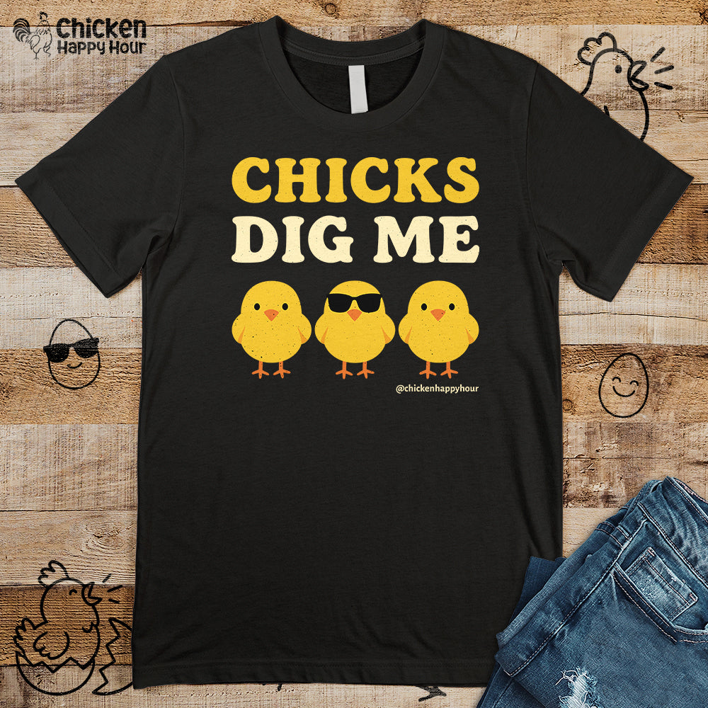 Chicks Dig Me Unisex Tee