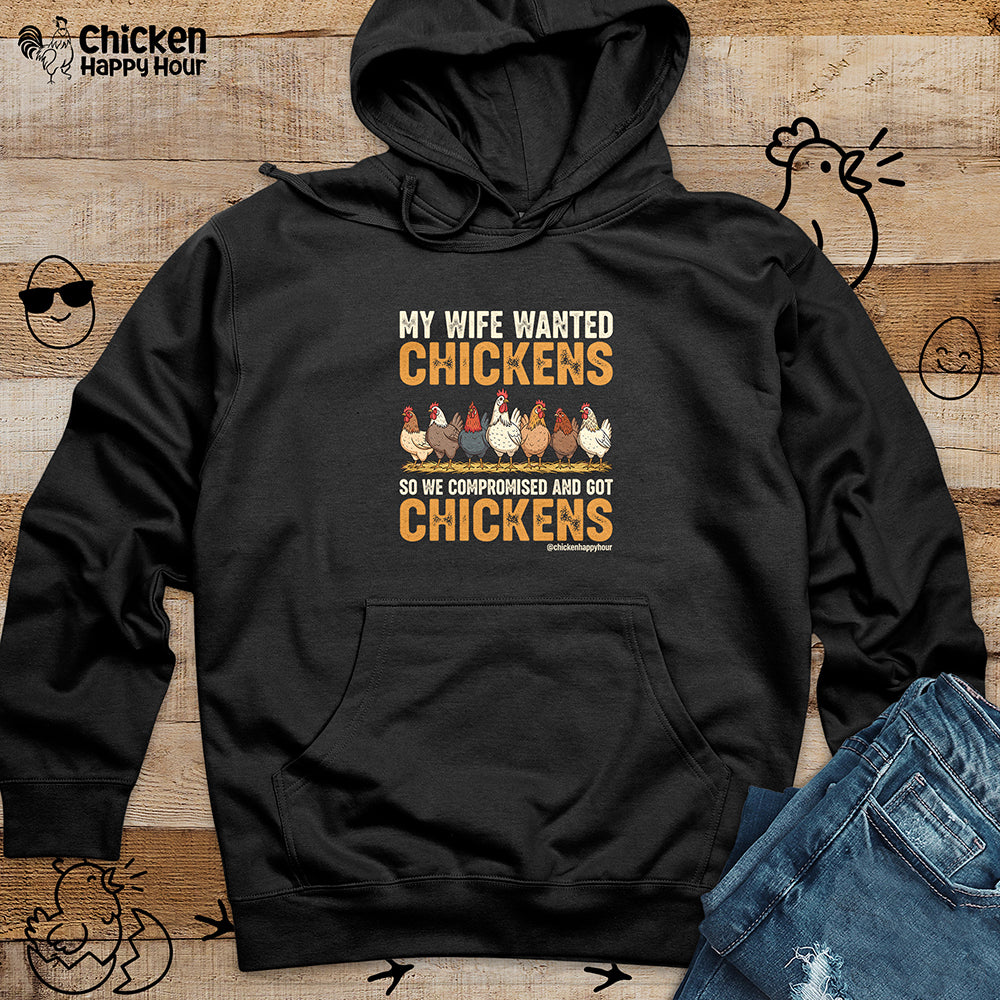 My Wife Wanted Chickens Hooded Sweatshirt