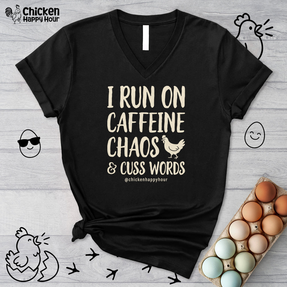 I Run on Caffeine Chaos and Cuss Words V-Neck Tee