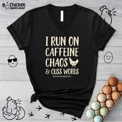 I Run on Caffeine Chaos and Cuss Words V-Neck Tee