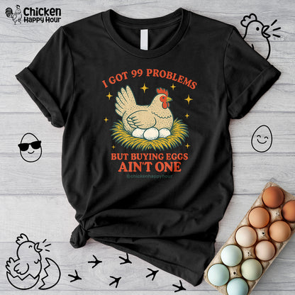 I Got 99 Problems Unisex Tee