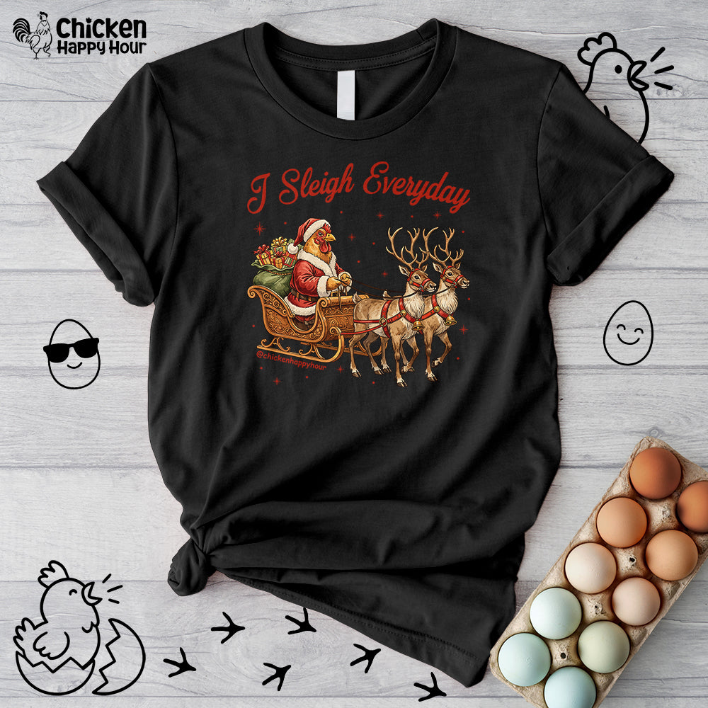 I Sleigh Everyday Unisex Tee