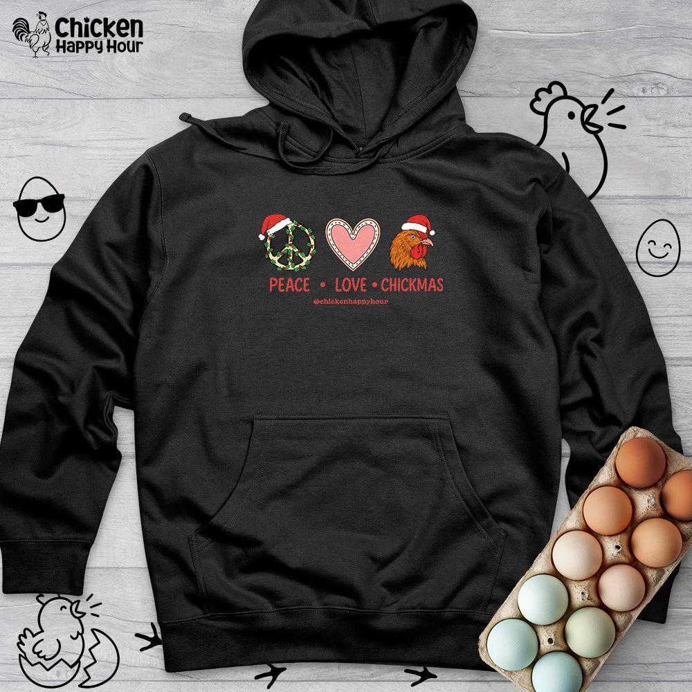 Peace Love Chickmas Hooded Sweatshirt