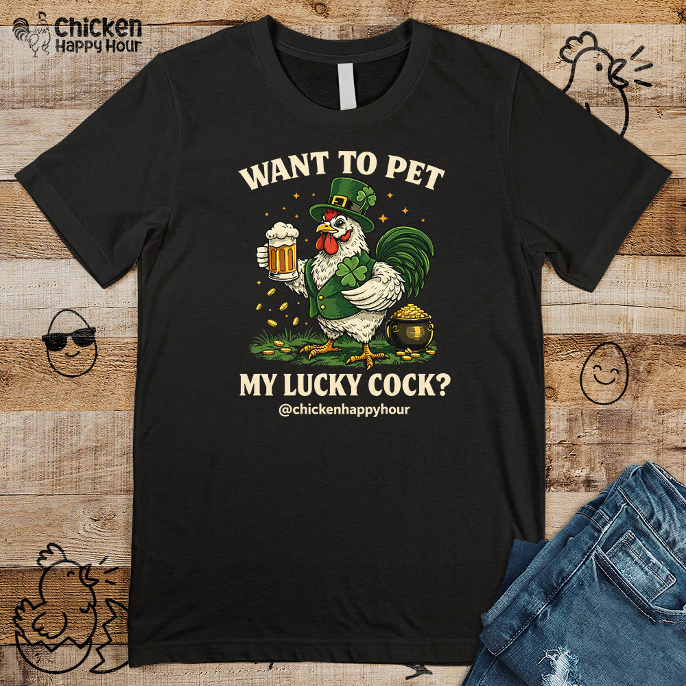 Want To Pet My Lucky Cock Unisex Tee