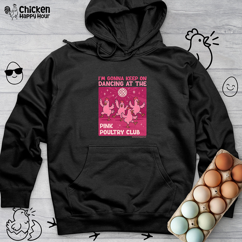 The Pink Poultry Club Hooded Sweatshirt