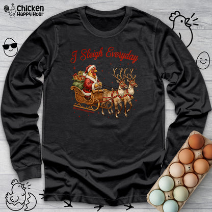 I Sleigh Everyday Long Sleeve