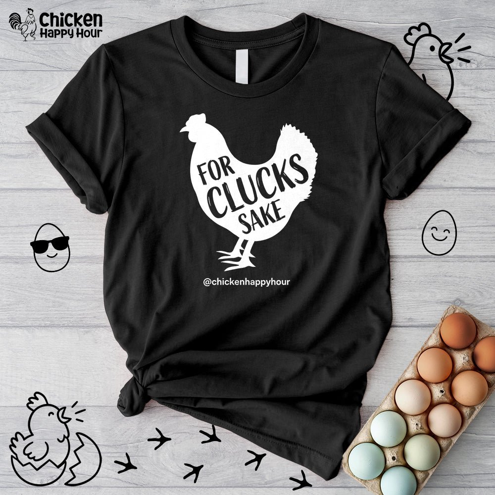 For Clucks Sake Unisex Tee