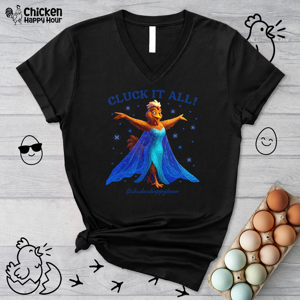 Cluck It All! V-Neck Tee