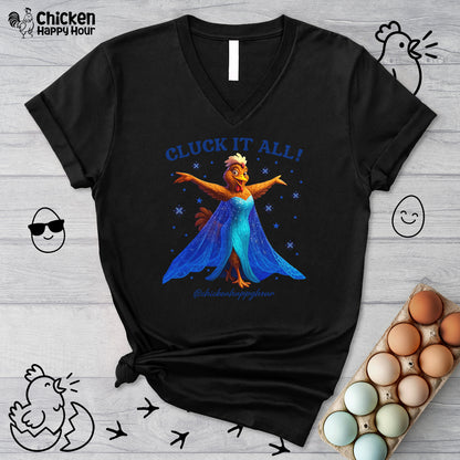 Cluck It All! V-Neck Tee