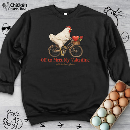 Off to Meet My Valentine Sweatshirt