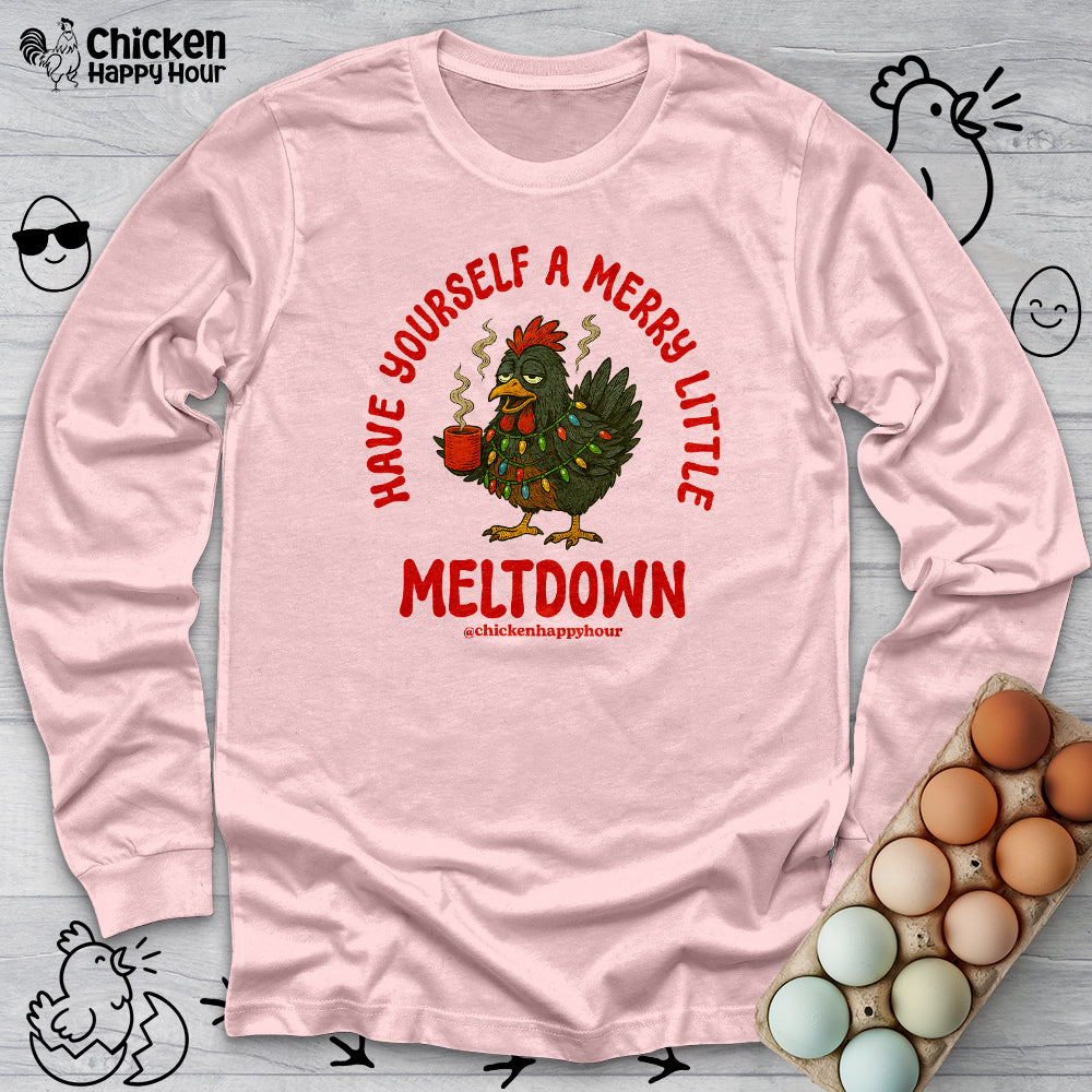 Have Yourself a Merry Little Meltdown Long Sleeve