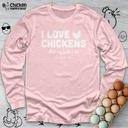 I Love Chickens Long Sleeve