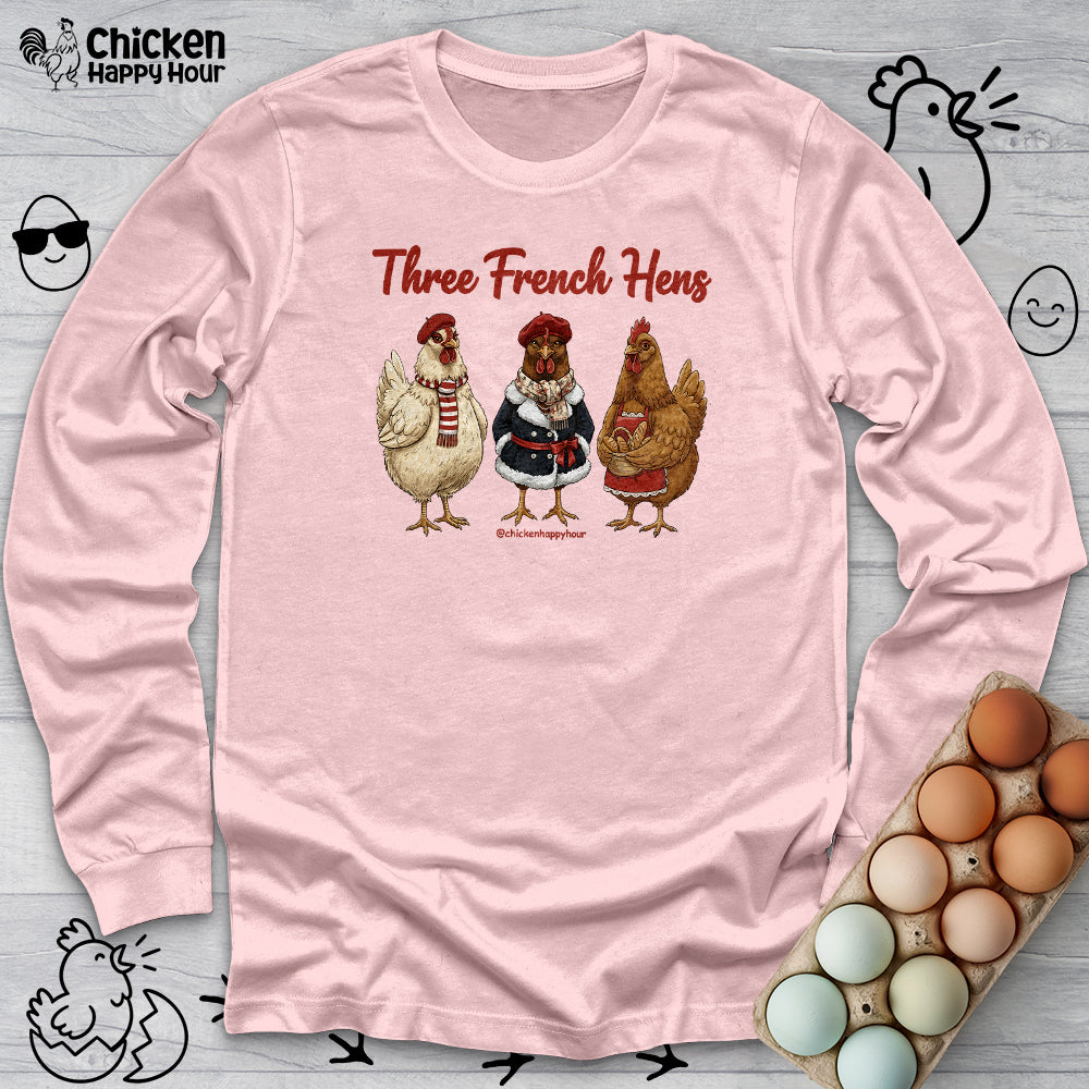 Three French Hens Long Sleeve