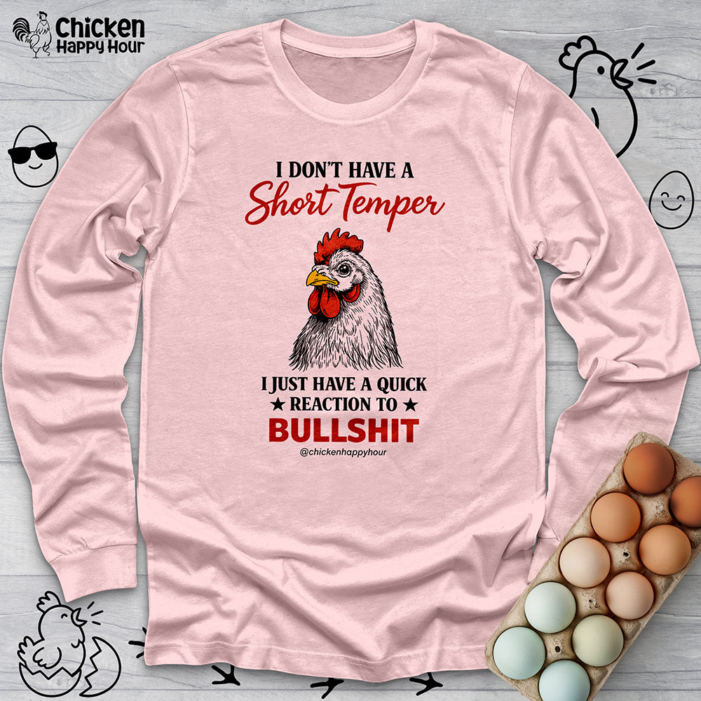I Don't Have A Short Temper Long Sleeve