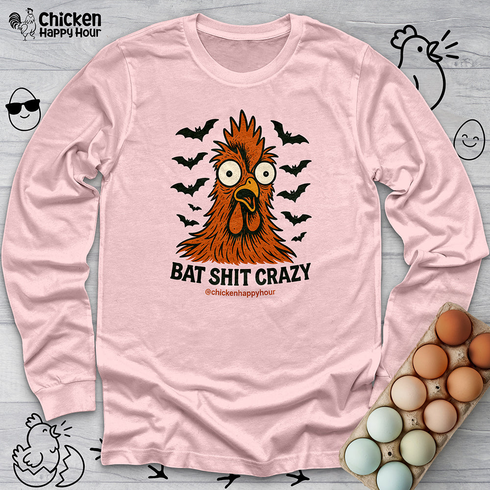 Bat Shit Crazy Long Sleeve