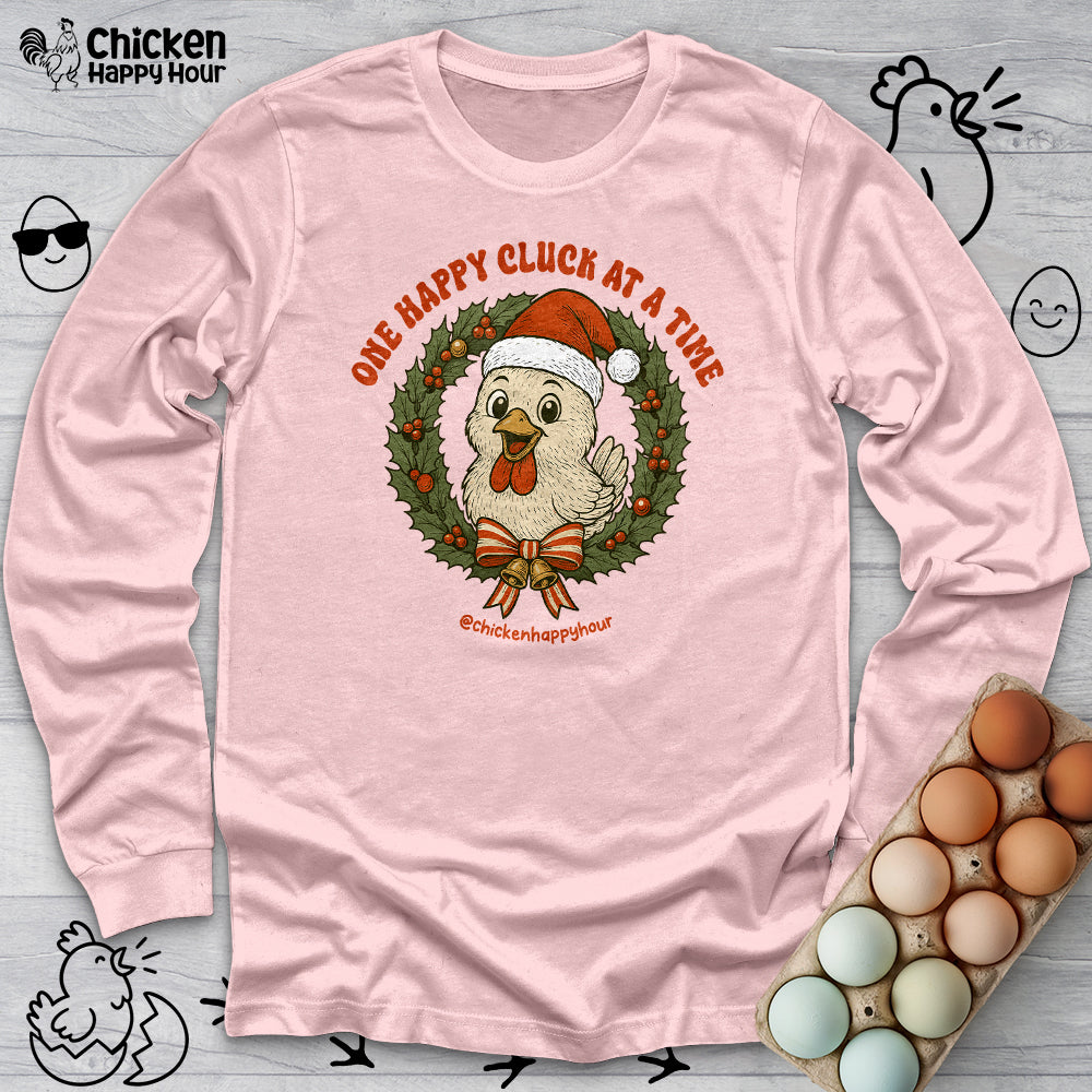 One Happy Cluck at a Time Long Sleeve