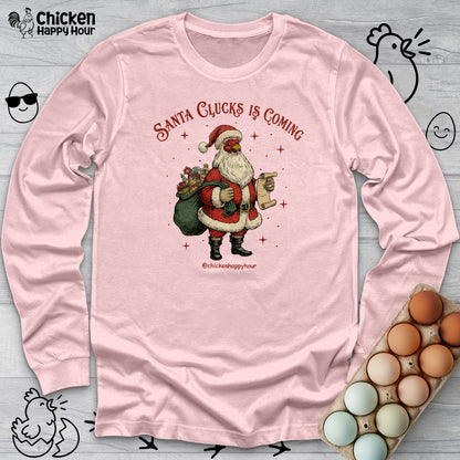Santa Clucks Is Coming Long Sleeve
