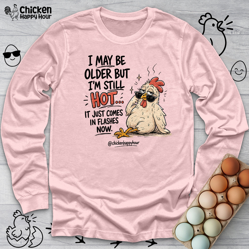I May be Older Long Sleeve