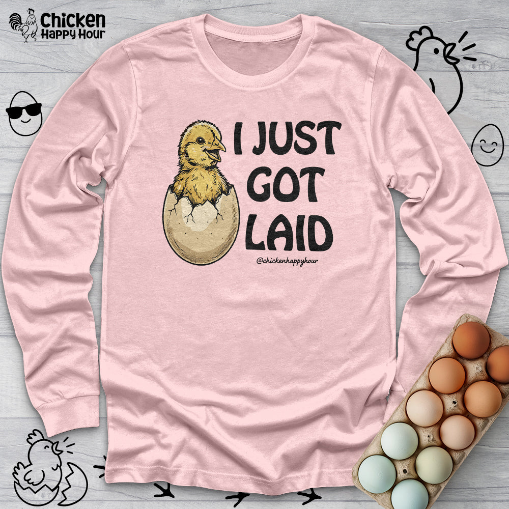 I Just Got Laid Long Sleeve