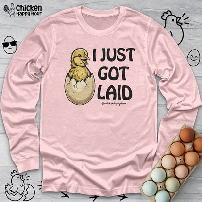 I Just Got Laid Long Sleeve