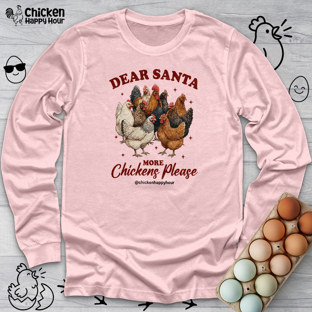 Dear Santa More Chickens Please Long Sleeve