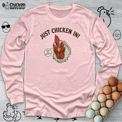 Just Chicken in! Long Sleeve