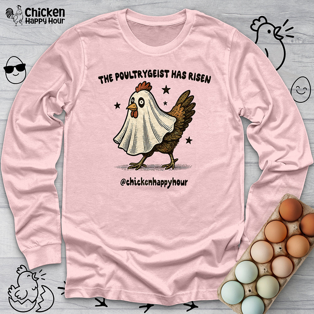The Poultrygeist Has Risen Long Sleeve