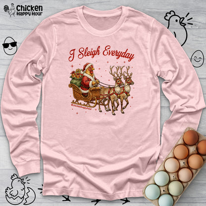 I Sleigh Everyday Long Sleeve