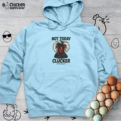 Not Today Hooded Sweatshirt