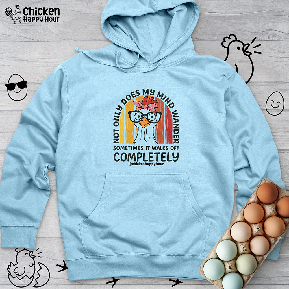 Not Only Does My Mind Hooded Sweatshirt