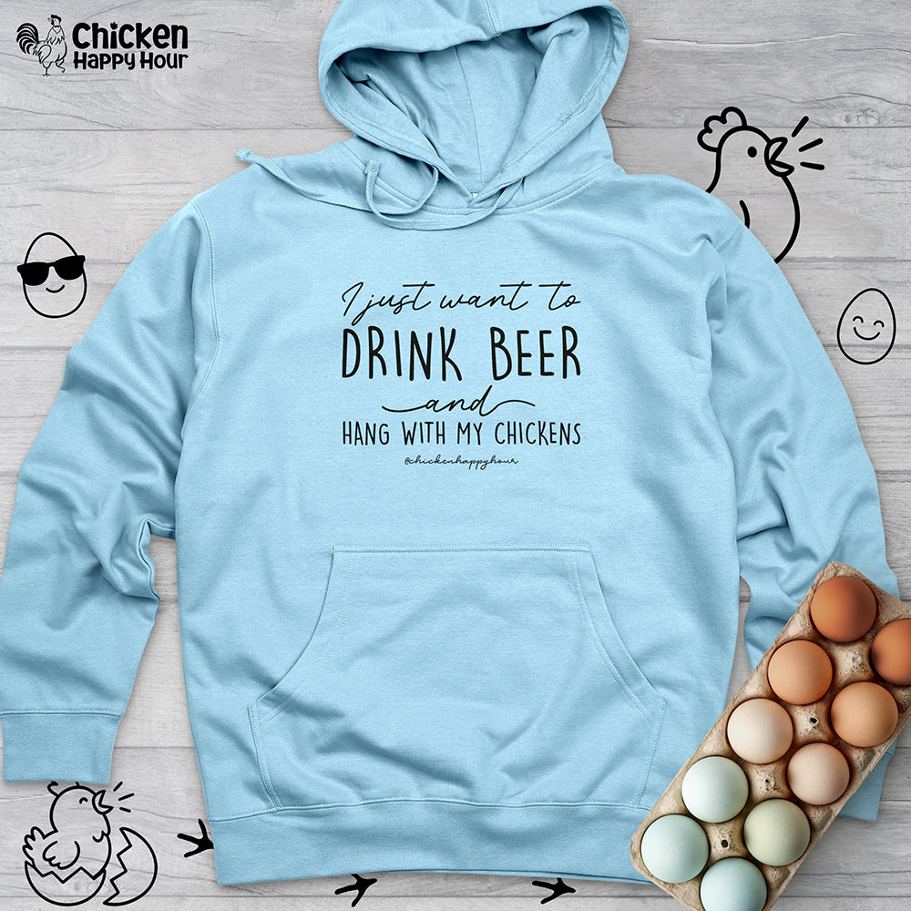 I Just Want to Drink Beer Hooded Sweatshirt