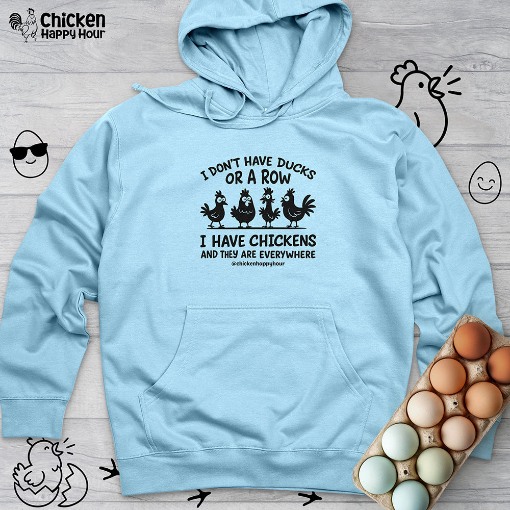 I Don't Have Ducks Hooded Sweatshirt