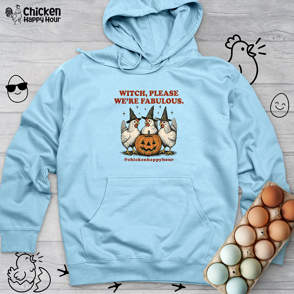 Witch Please We’re Fabulous Hooded Sweatshirt