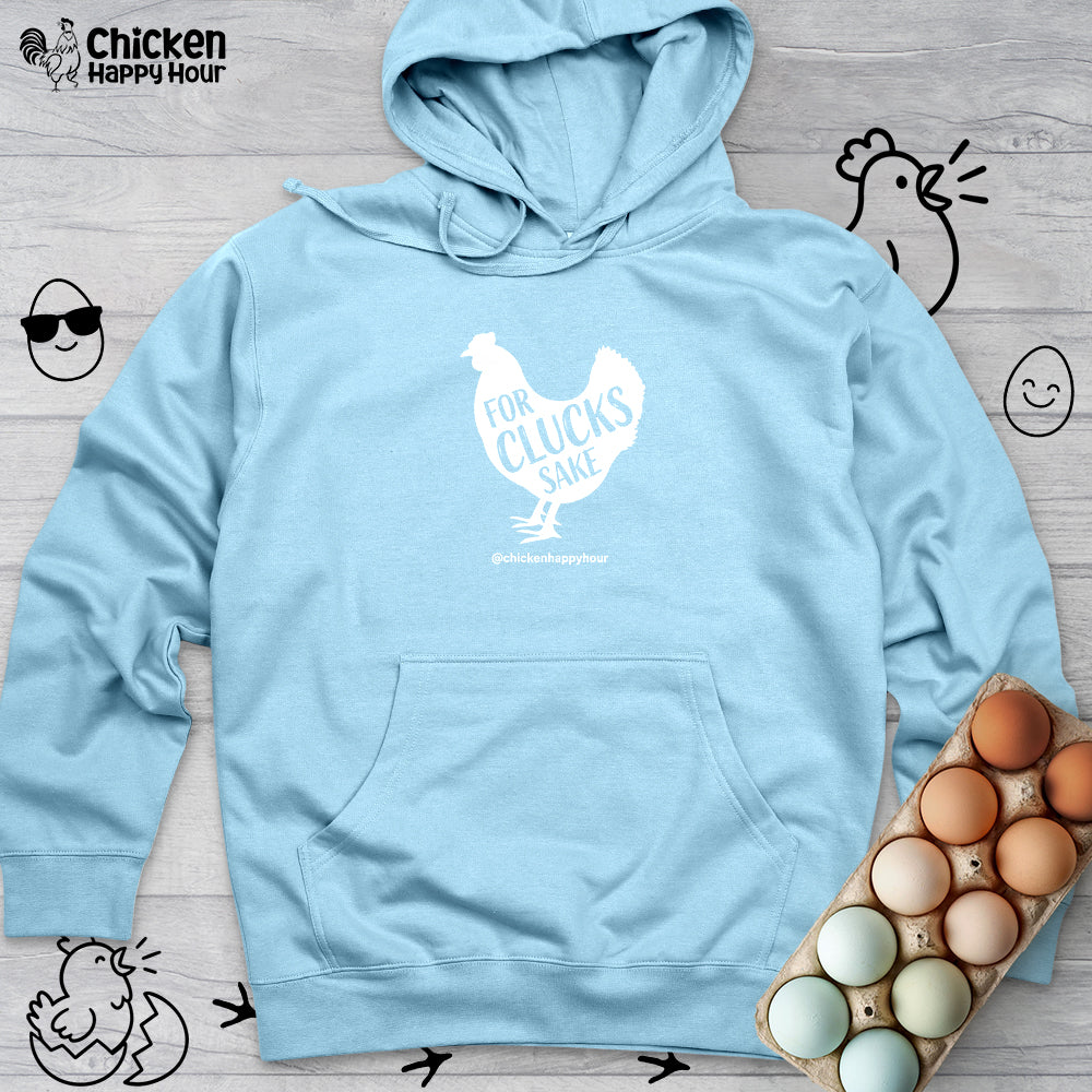 For Clucks Sake Hooded Sweatshirt