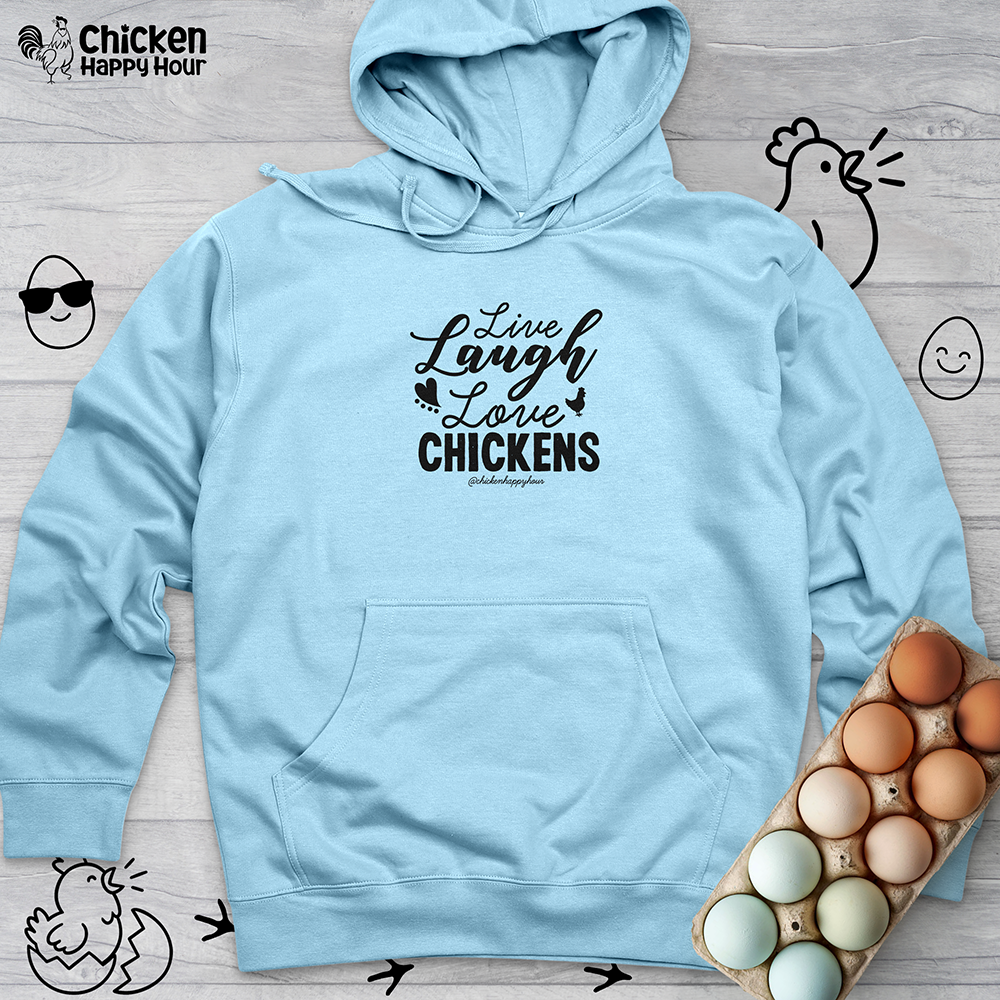 Live Laugh Love Chickens Hooded Sweatshirt